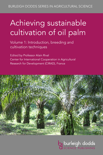 x Achieving sustainable cultivation of oil palm. Volume 1